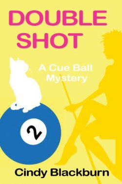 Double Shot: A Humorous and Romantic Cozy (Cue Ball Mysteries Book 2)